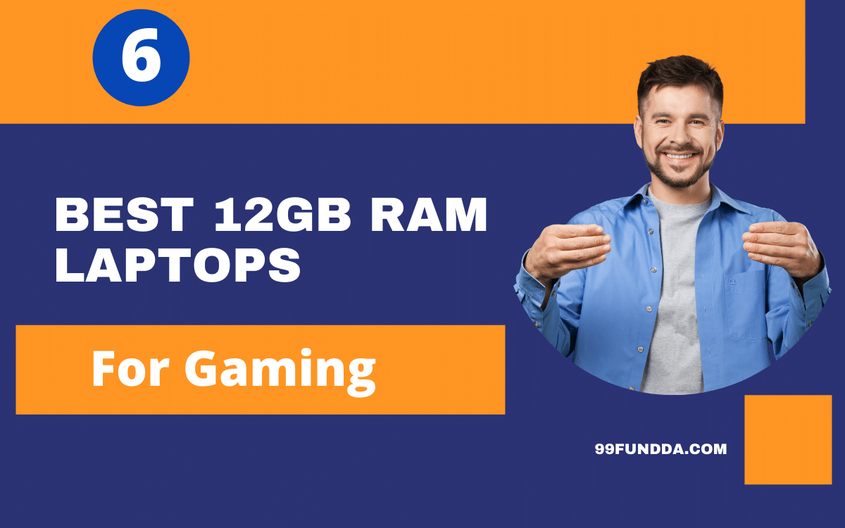 6 Best 12GB Ram laptops for Gaming