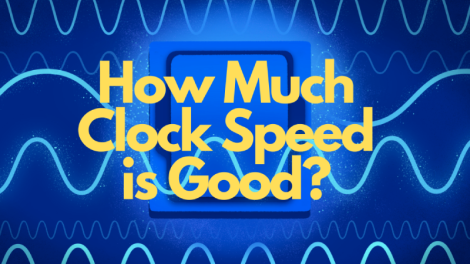 How Much Clock Speed is Good